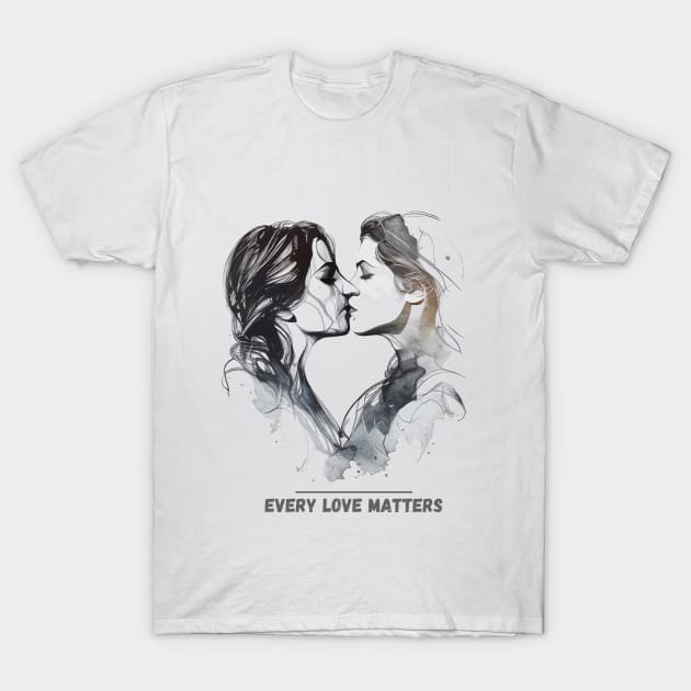 Two girls - every love matters T-Shirt by ComfyCorner.art